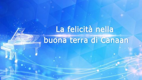La felicità nella buona terra di Canaan