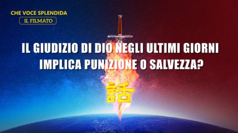 Il giudizio di Dio negli ultimi giorni implica punizione o salvezza