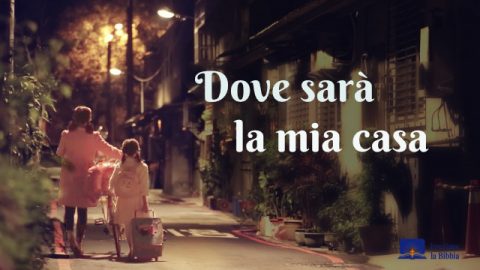 Dove sarà la mia casa