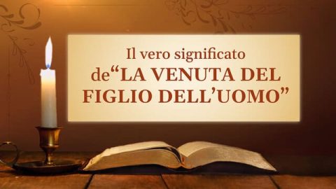 Il vero significato de “la venuta del Figlio dell’uomo”