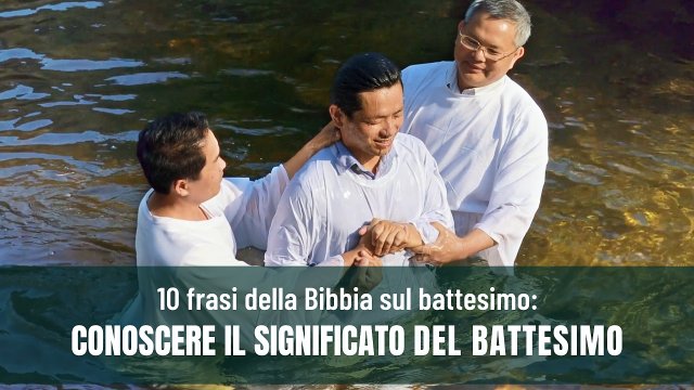 10 frasi della Bibbia sul battesimo - conoscere il significato del