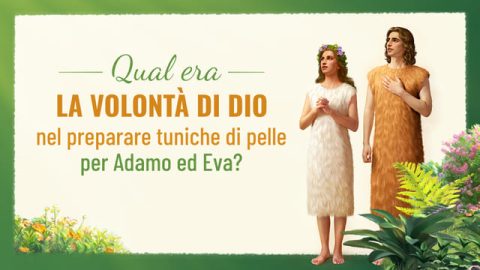 Qual era la volontà di Dio per Adamo ed Eva?