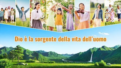Dio è la sorgente della vita dell’uomo