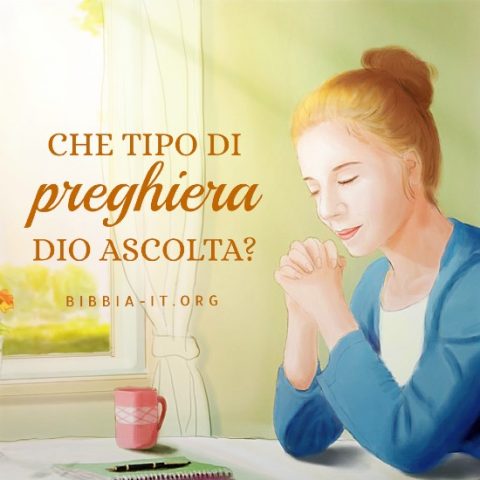 Frasi evangeliche Che tipo di preghiera Dio ascolta