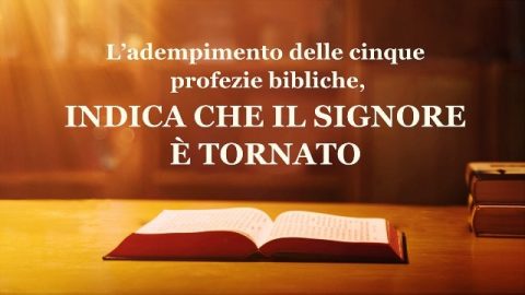 L'adempimento delle cinque profezie bibliche, indica che il Signore è tornato