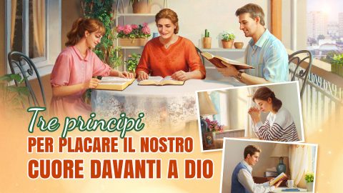 Tre principi per placare il nostro cuore davanti a Dio