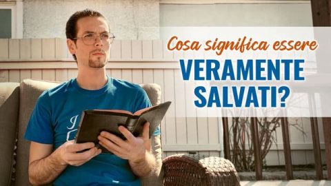 Cosa significa essere veramente salvati?