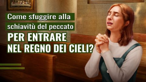 Come sfuggire alla schiavitù del peccato per entrare nel Regno dei Cieli