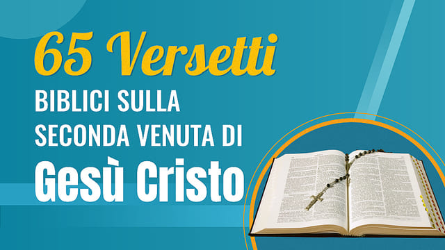 65 Versetti biblici sulla seconda venuta di Gesù Cristo