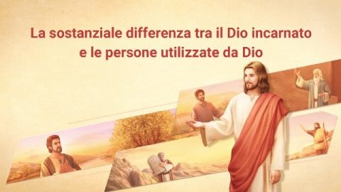 La sostanziale differenza tra il Dio incarnato e le persone utilizzate da Dio