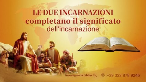 Perché si dice che le due incarnazioni completano il significato dell’incarnazione?