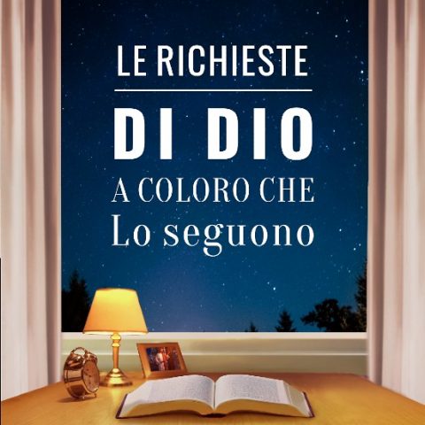 Le richieste di Dio a coloro che Lo seguono