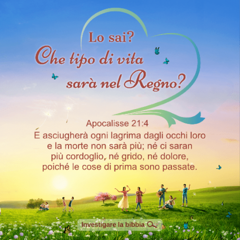 Lo sai Che tipo di vita sarà nel Regno