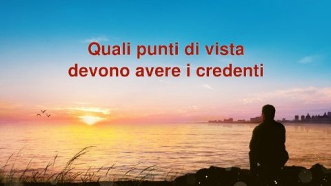 Quali punti di vista devono avere i credenti