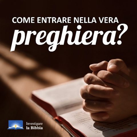 Come entrare nella vera preghiera