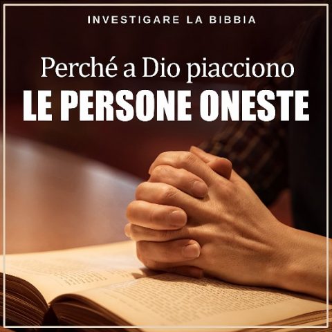 Perché a Dio piacciono le persone oneste