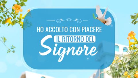 Ho accolto con piacere il ritorno del Signore