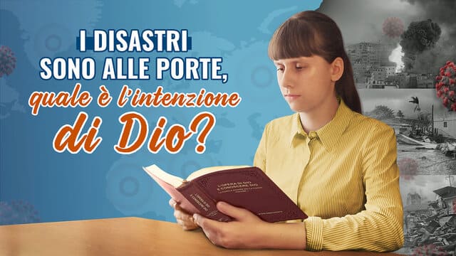 I disastri sono alle porte, quale è l’intenzione di Dio?