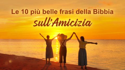 Le 10 più belle frasi della Bibbia sull'Amicizia