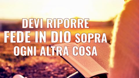 La migliore musica cristiana - Devi riporre fede in Dio sopra ogni altra cosa