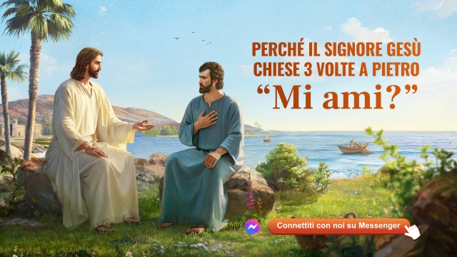 Perché il Signore Gesù chiese 3 volte a Pietro “Mi ami?”