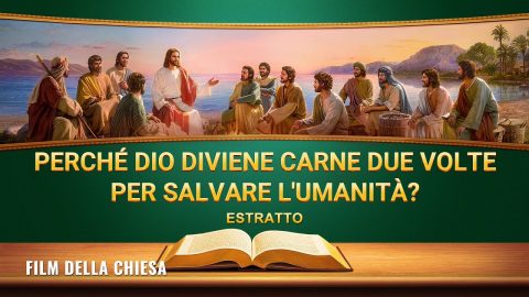 Film della chiesa | Perché Dio diviene carne due volte per salvare l'umanità? (Estratto)