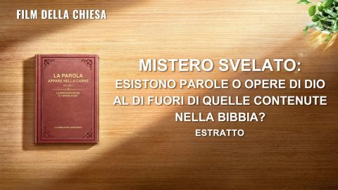 Film della chiesa | Mistero svelato: esistono parole o opere di Dio al di fuori di quelle contenute nella Bibbia? (Estratto)