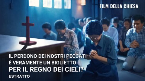 Film della chiesa | Il perdono dei nostri peccati è veramente un biglietto per il Regno dei Cieli? (Estratto)