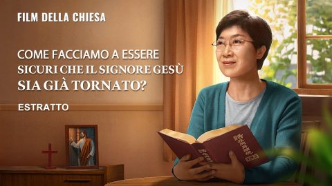 Film della chiesa | Come facciamo a essere sicuri che il Signore Gesù sia già tornato? (Estratto)